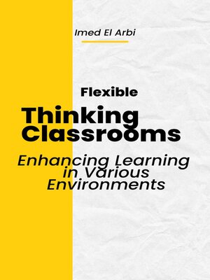 cover image of Flexible Thinking Classrooms